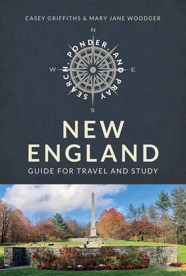 Search, Ponder, and Pray: New England Guide for Travel and Study