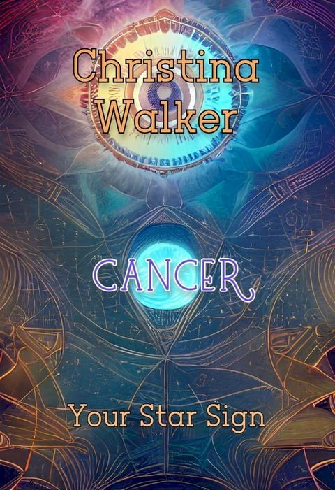 Your Star Sign - Cancer(Kobo/電子書)