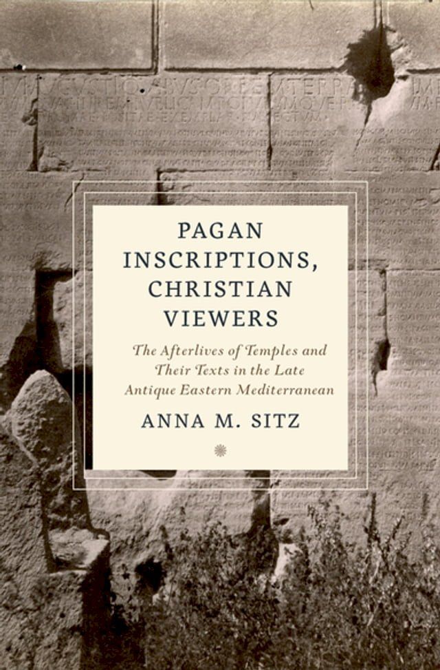  Pagan Inscriptions, Christian Viewers(Kobo/電子書)