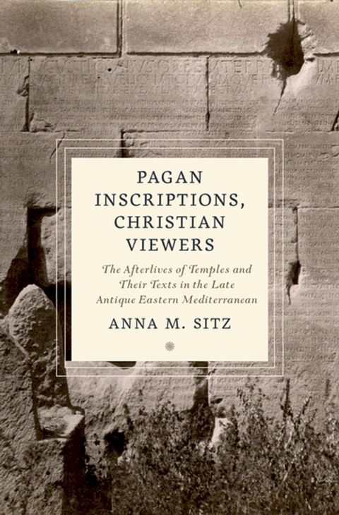 Pagan Inscriptions, Christian Viewers(Kobo/電子書)