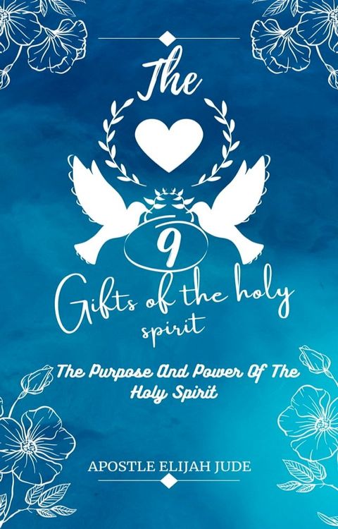 THE 9 GIFTS OF THE HOLY SPIRIT(Kobo/電子書)