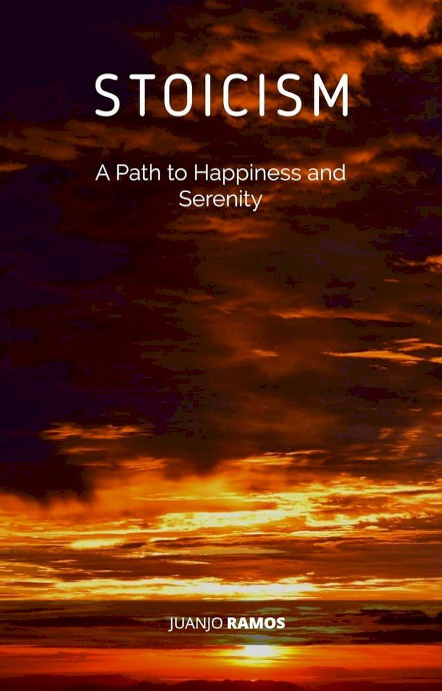  Stoicism: A Path to Happiness and Serenity(Kobo/電子書)