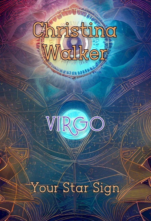  Your Star Sign - Virgo - Christina Walker(Kobo/電子書)