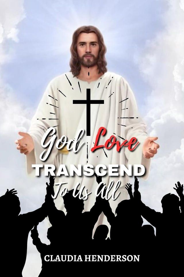  God Love Transcend to Us All(Kobo/電子書)