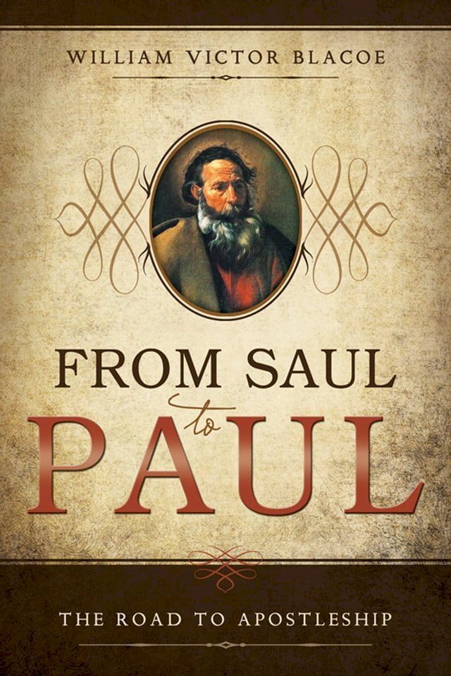  From Saul to Paul: The Road to Apostleship(Kobo/電子書)