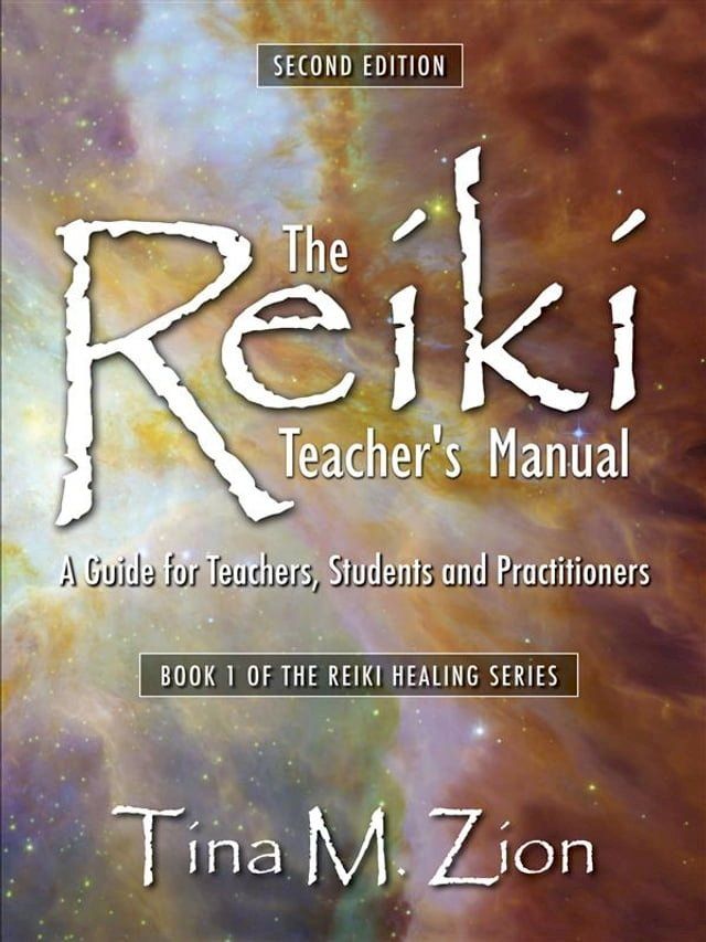  The Reiki Teacher's Manual - Second Edition(Kobo/電子書)