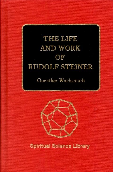 The Life and Work of Rudolf Steiner(Kobo/電子書)