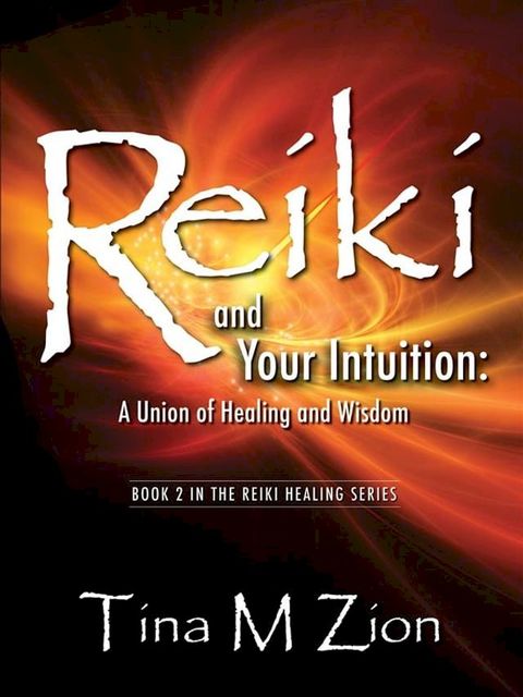 Reiki and Your Intuition(Kobo/電子書)