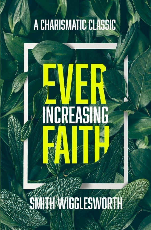  Ever-Increasing Faith: A Charismatic Classic(Kobo/電子書)