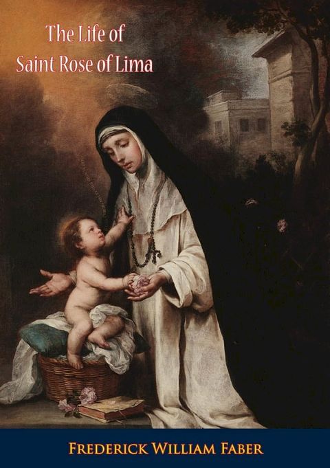 The Life of Saint Rose of Lima(Kobo/電子書)