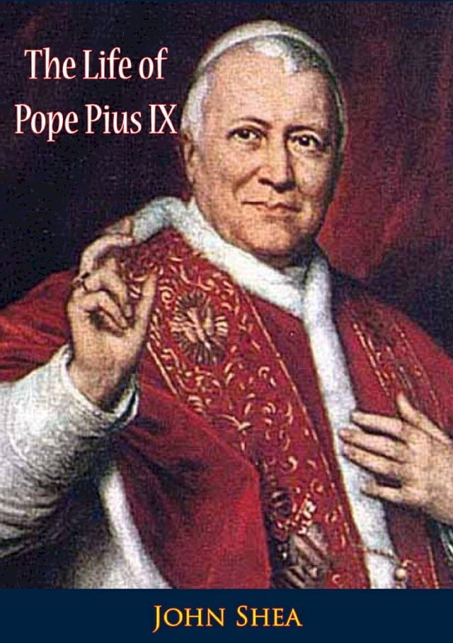  The Life of Pope Pius IX(Kobo/電子書)