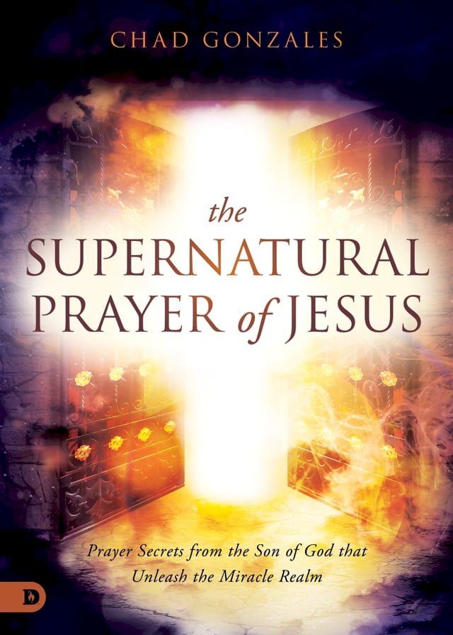  The Supernatural Prayer of Jesus(Kobo/電子書)