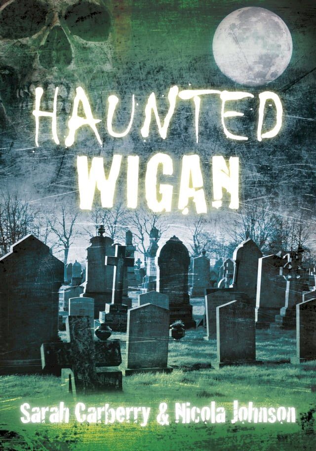  Haunted Wigan(Kobo/電子書)