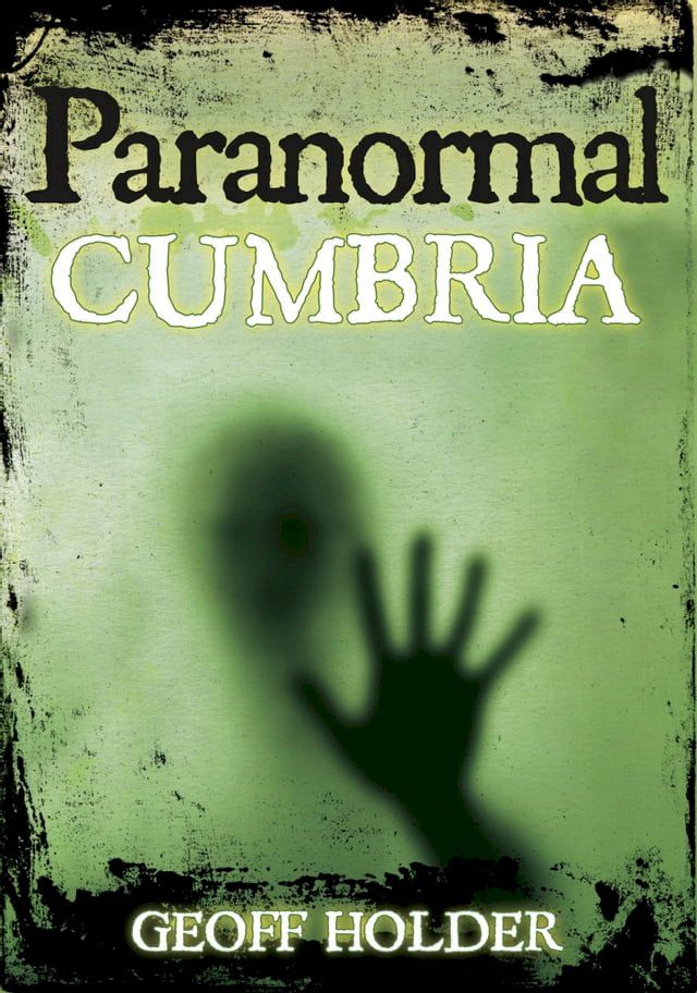  Paranormal Cumbria(Kobo/電子書)