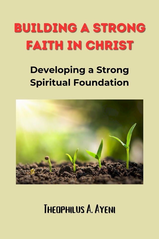  Building Strong Faith in Christ(Kobo/電子書)