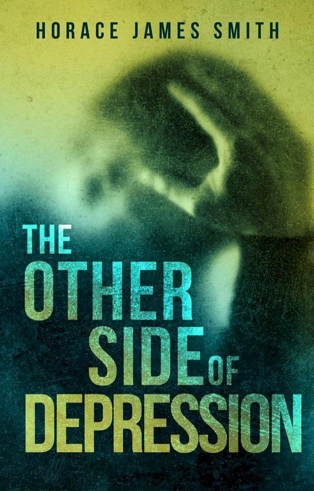  The Other Side of Depression(Kobo/電子書)