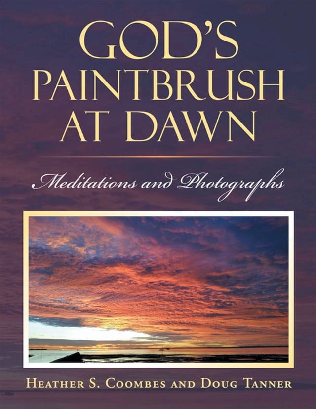  God’s Paintbrush at Dawn(Kobo/電子書)