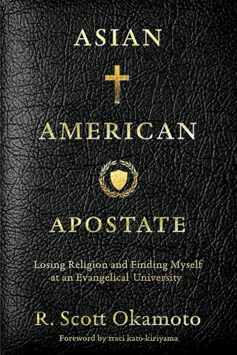 Asian American Apostate(Kobo/電子書)