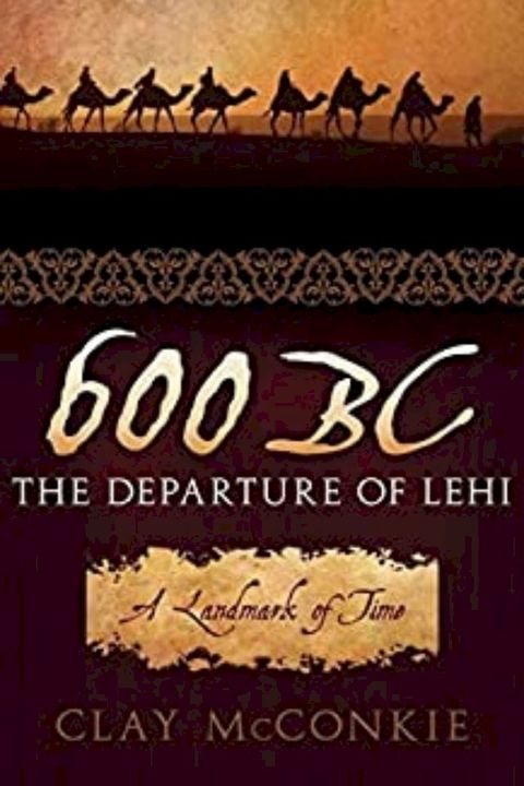 600 B.C.: The Departure of Lehi(Kobo/電子書)