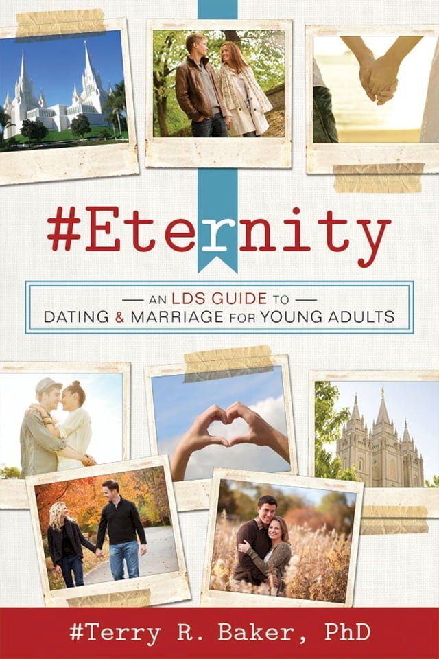  #Eternity: An LDS Guide to Dating and Marriage for Young Adults(Kobo/電子書)