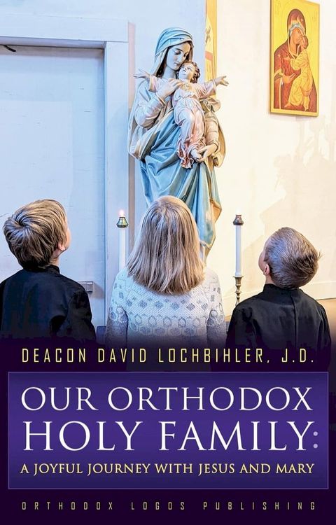 Our Orthodox Holy Family(Kobo/電子書)