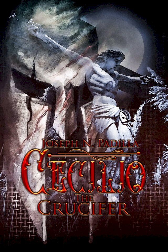  Cecilio The Crucifer(Kobo/電子書)