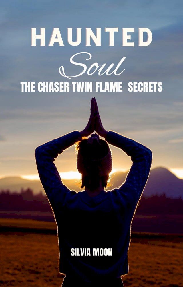  Haunted Soul: Chaser Twin Flame(Kobo/電子書)