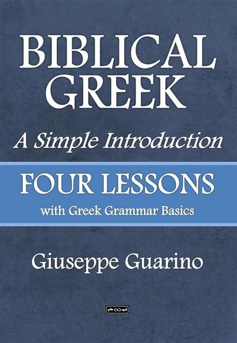 Biblical Greek A Simple Introduction(Kobo/電子書)