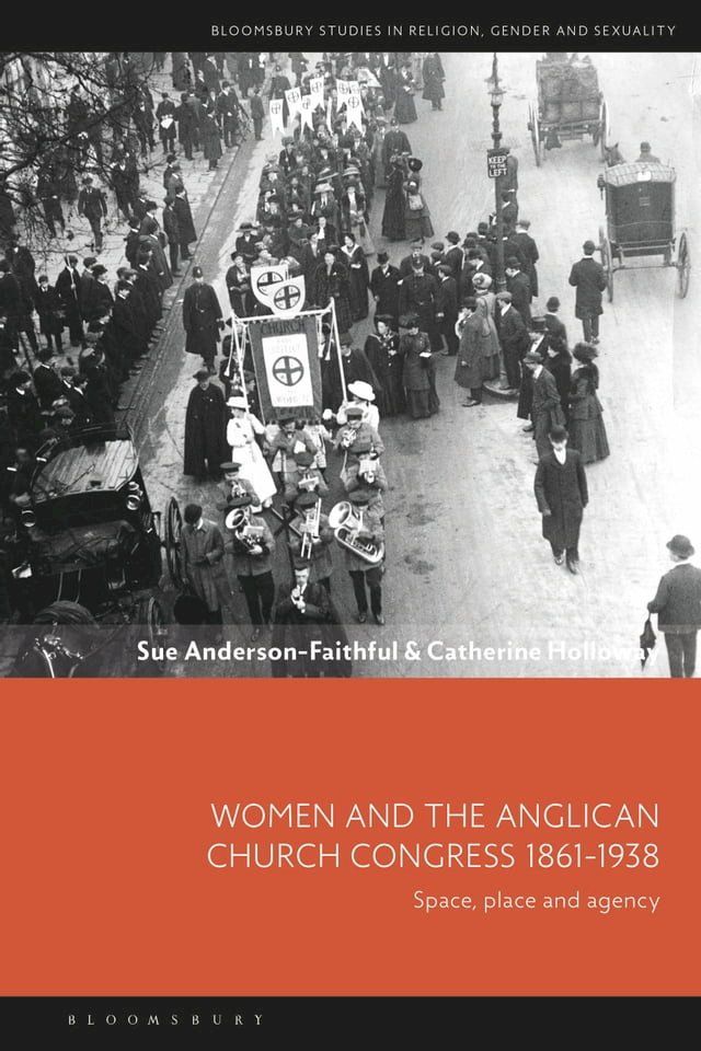  Women and the Anglican Church Congress 1861-1938(Kobo/電子書)