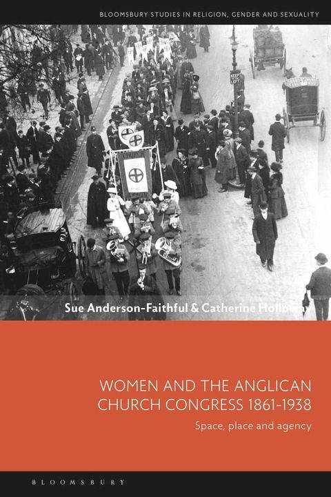 Women and the Anglican Church Congress 1861-1938(Kobo/電子書)