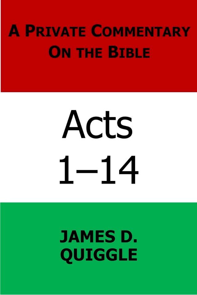  A Private Commentary on the Bible: Acts 1–14(Kobo/電子書)