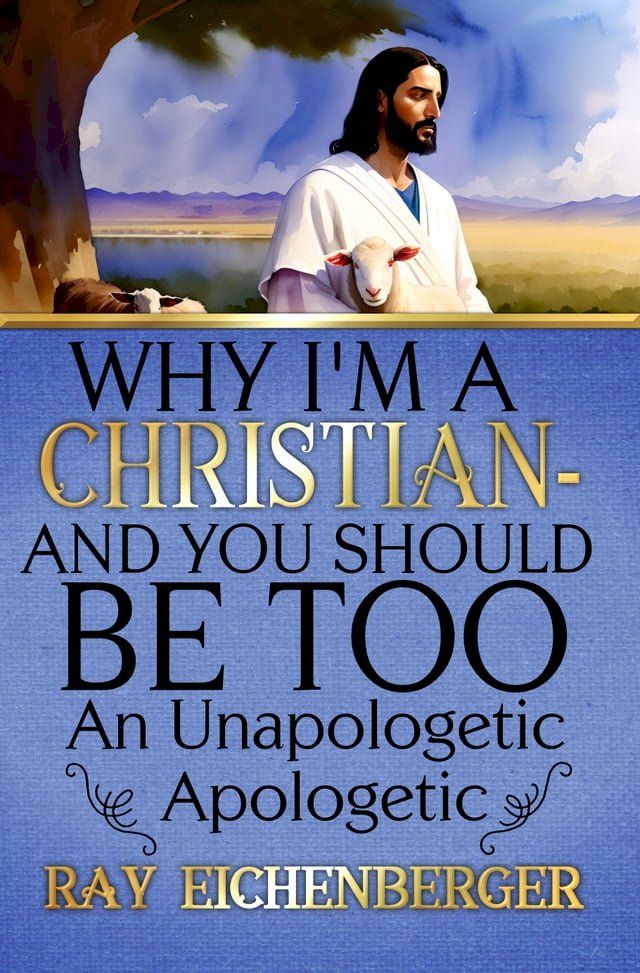  Why I'm A Christian- And You Should Be Too(Kobo/電子書)