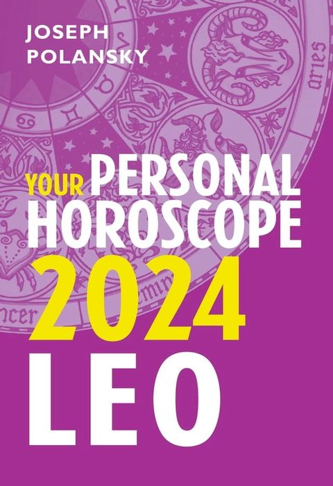 Leo 2024: Your Personal Horoscope(Kobo/電子書)