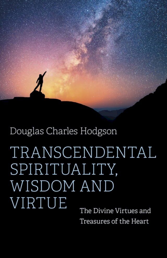  Transcendental Spirituality, Wisdom and Virtue(Kobo/電子書)