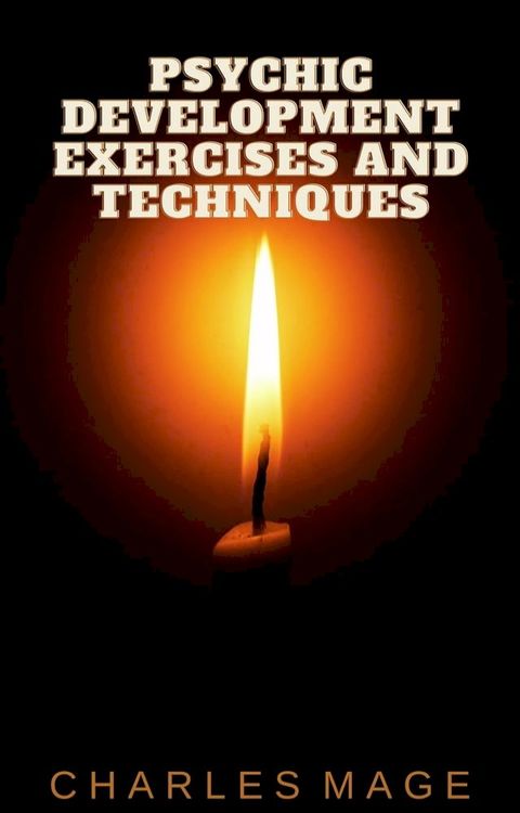 Psychic Development Exercises and Techniques(Kobo/電子書)