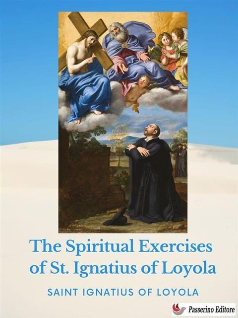 The Spiritual Exercises of St. Ignatius of Loyola(Kobo/電子書)