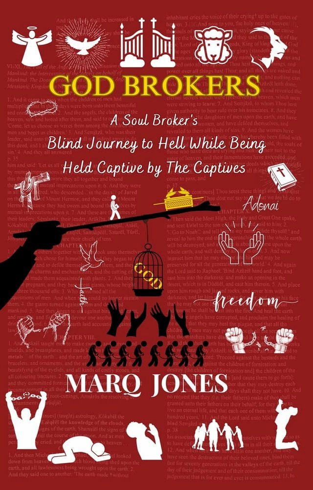  God Brokers: A Soul Broker's Blind Journey to Hell While Being Held Captive by The Captives(Kobo/電子書)