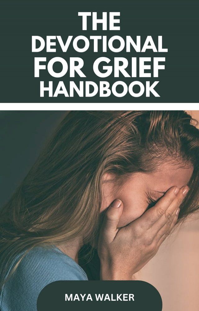  THE DEVOTIONAL FOR GRIEF HANDBOOK(Kobo/電子書)