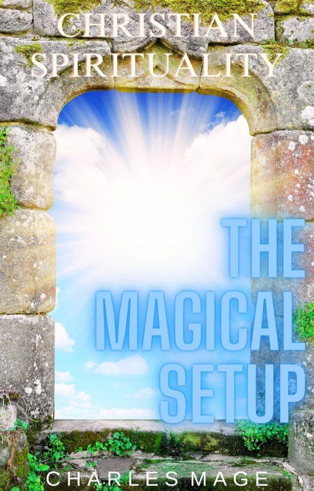  Christian Spirituality: The Magical Setup(Kobo/電子書)