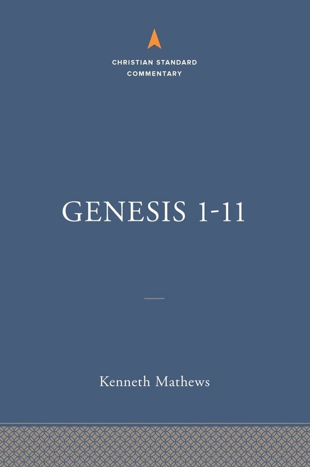  Genesis 1-11:26: The Christian Standard Commentary(Kobo/電子書)