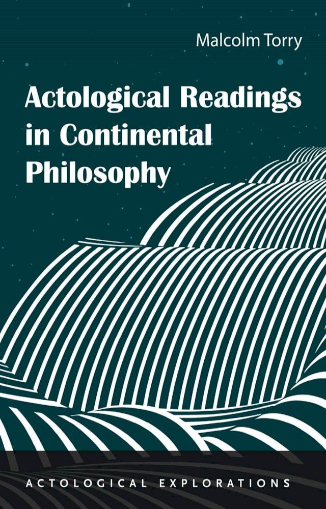  Actological Readings in Continental Philosophy(Kobo/電子書)