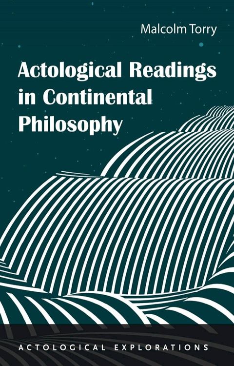 Actological Readings in Continental Philosophy(Kobo/電子書)