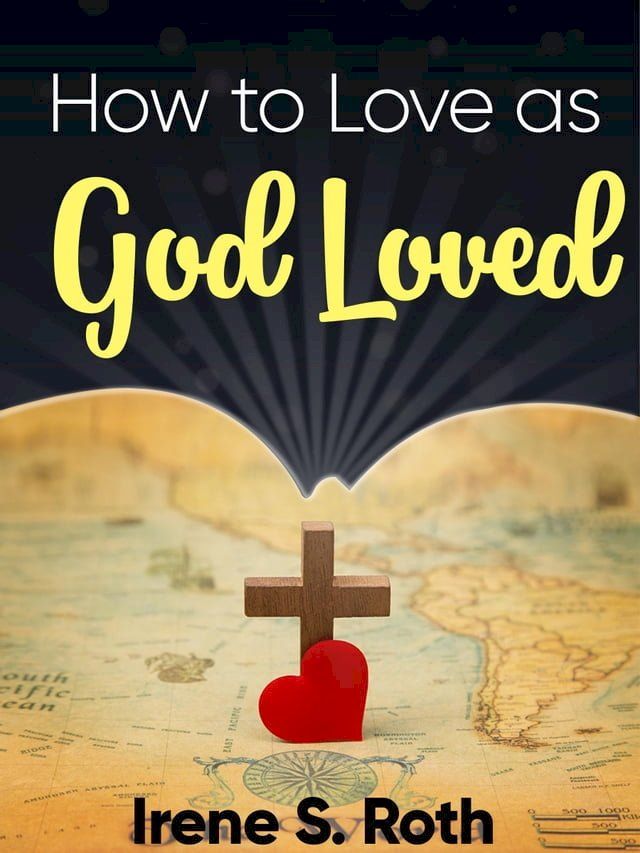  How to Love as God Loved(Kobo/電子書)