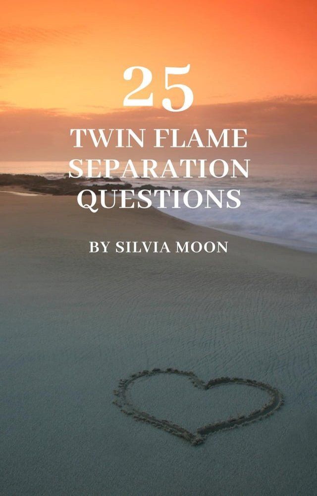  25 Popular Twin Flame Separation Questions(Kobo/電子書)