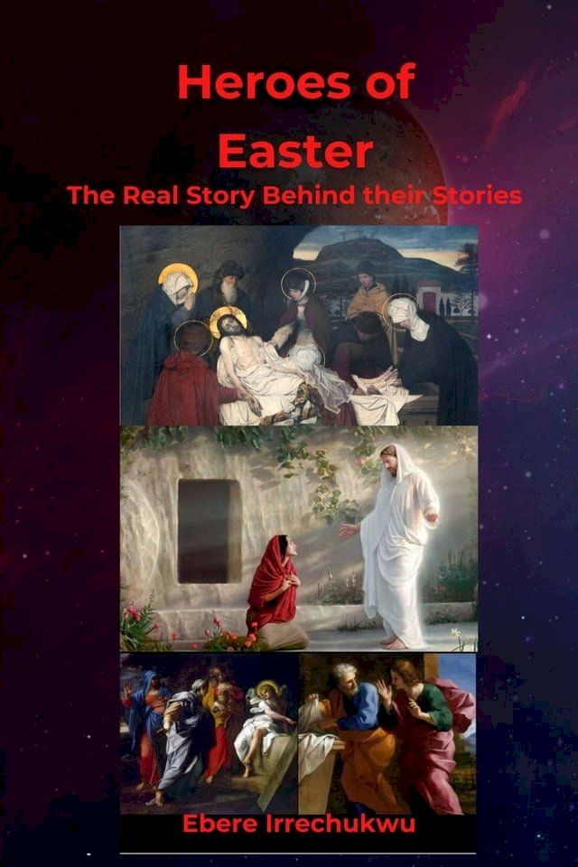  HEROES OF EASTER - The Real Story Behind Their Story(Kobo/電子書)