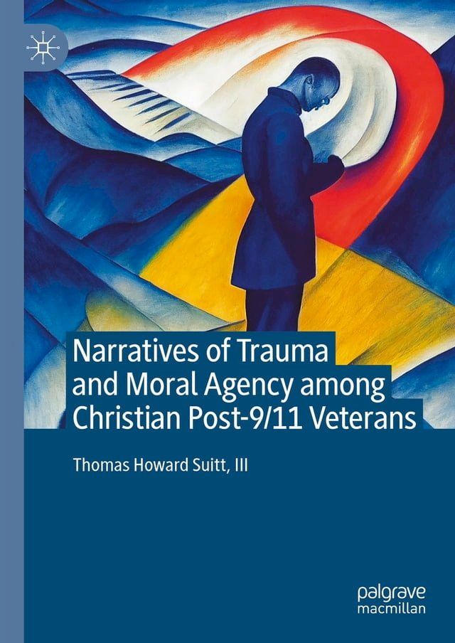  Narratives of Trauma and Moral Agency among Christian Post-9/11 Veterans(Kobo/電子書)