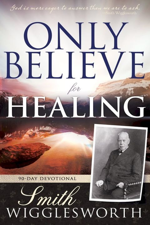 Only Believe for Healing(Kobo/電子書)