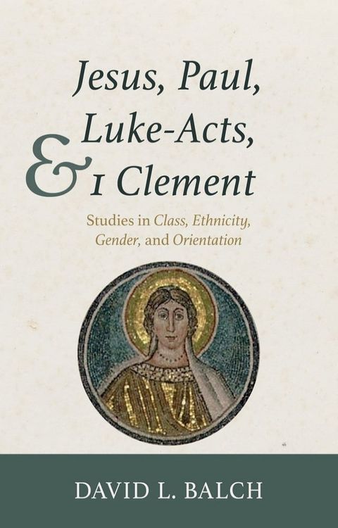 Jesus, Paul, Luke-Acts, and 1 Clement(Kobo/電子書)