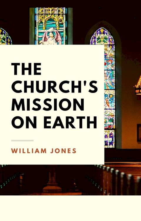 The Church's Mission on Earth(Kobo/電子書)