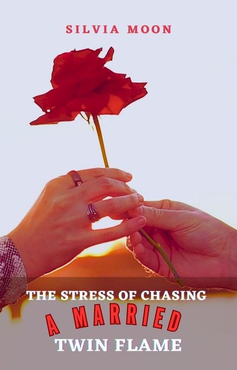 The Stress Of Chasing A Married Twin Flame(Kobo/電子書)